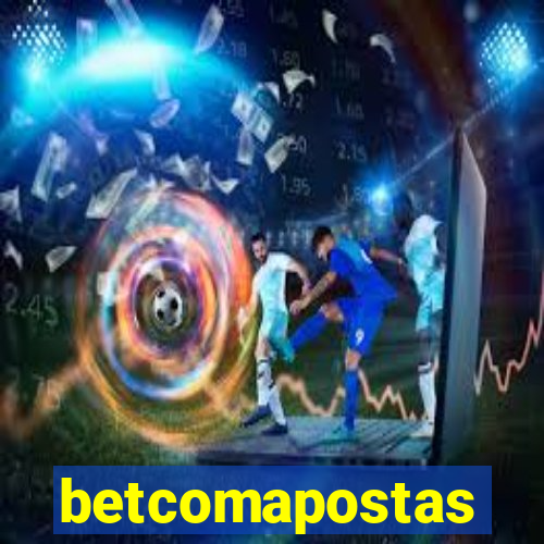 betcomapostas