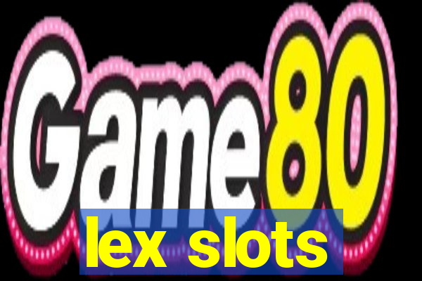 lex slots