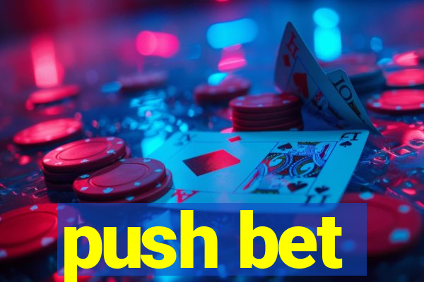 push bet