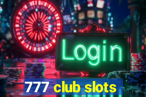 777 club slots