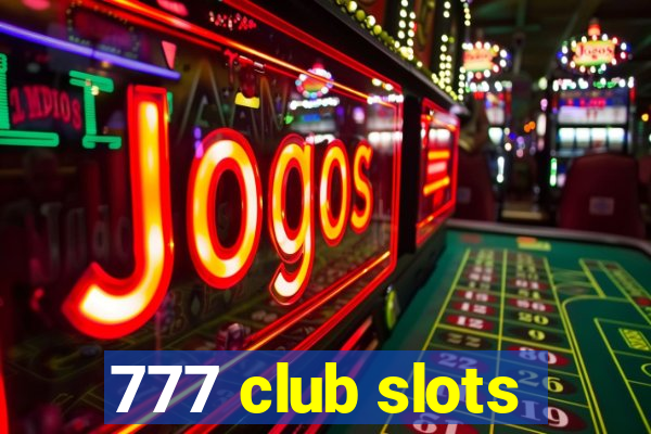 777 club slots