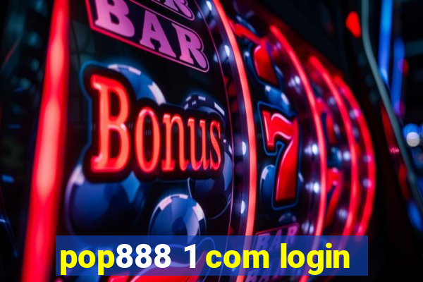 pop888 1 com login