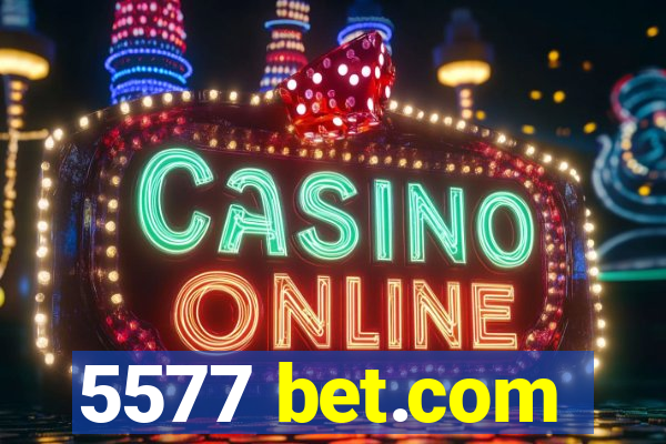 5577 bet.com