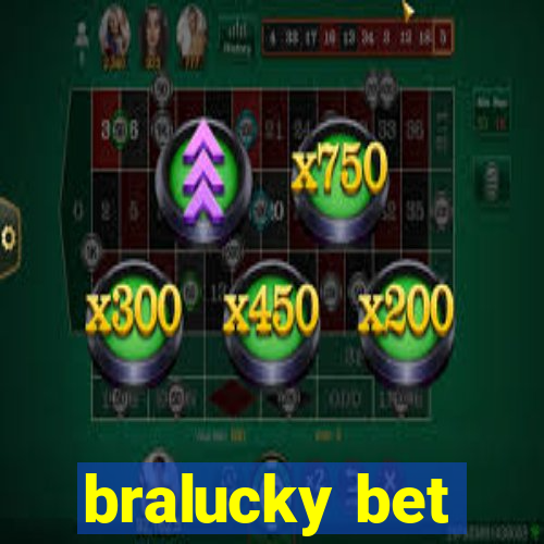 bralucky bet