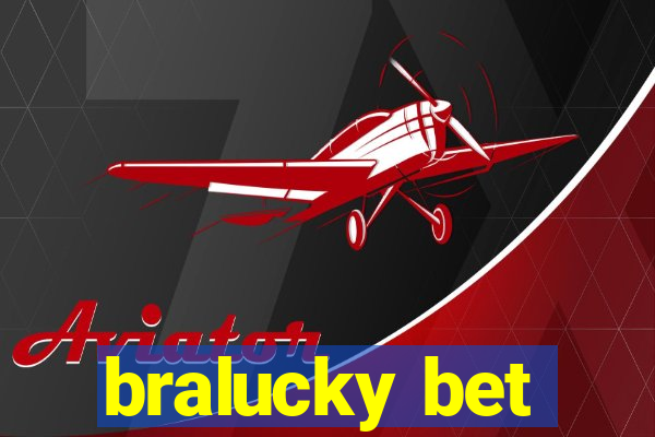 bralucky bet