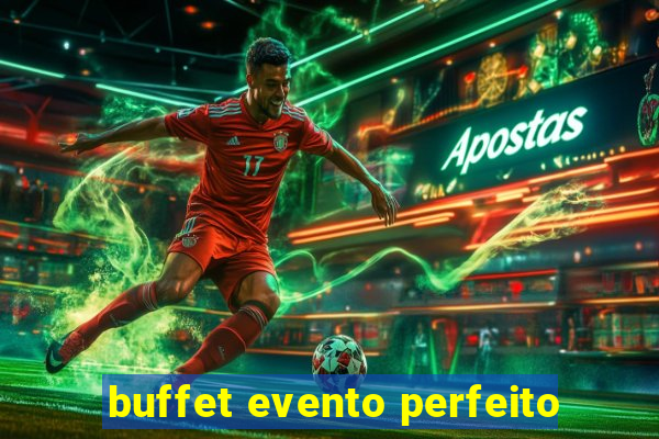 buffet evento perfeito