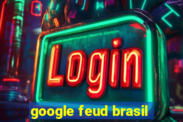 google feud brasil