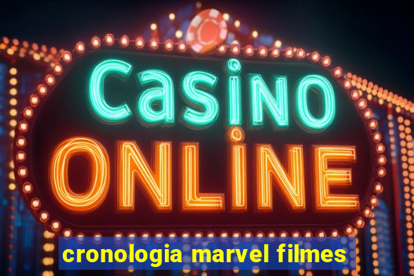 cronologia marvel filmes