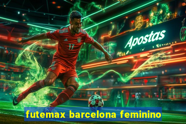 futemax barcelona feminino