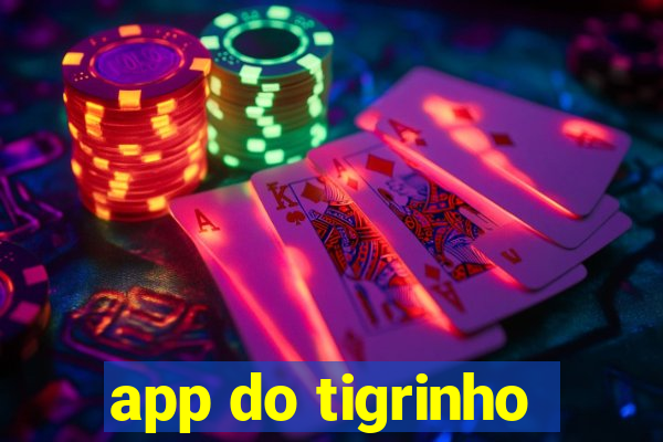 app do tigrinho