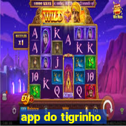 app do tigrinho