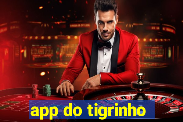 app do tigrinho