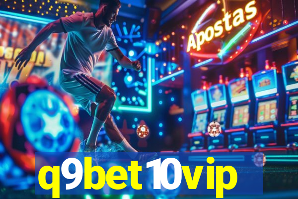 q9bet10vip