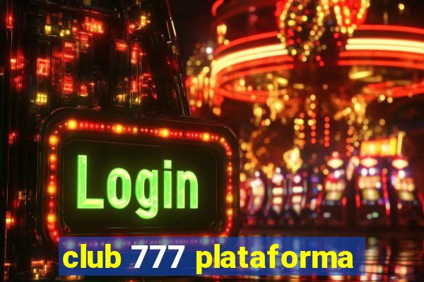 club 777 plataforma