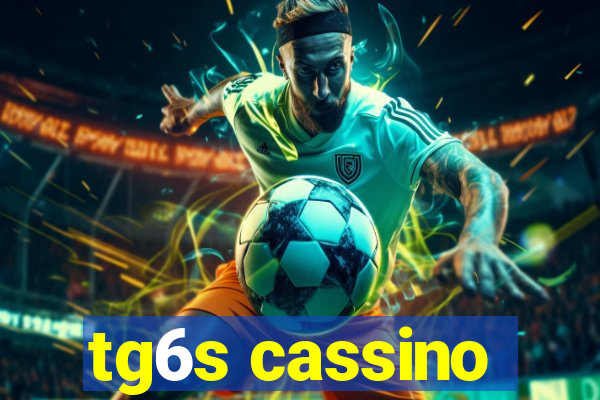 tg6s cassino