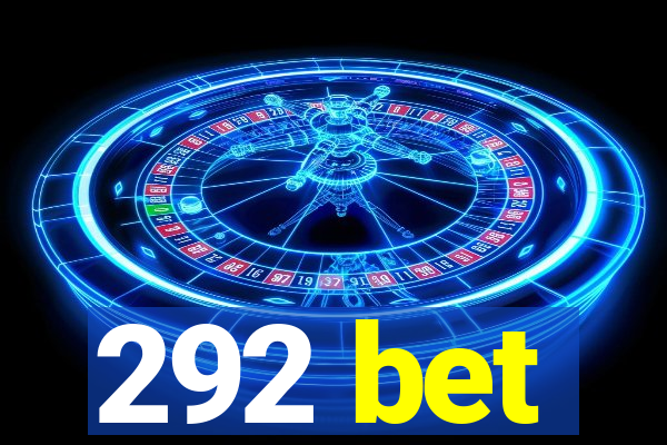 292 bet