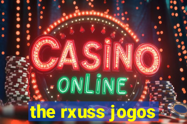 the rxuss jogos