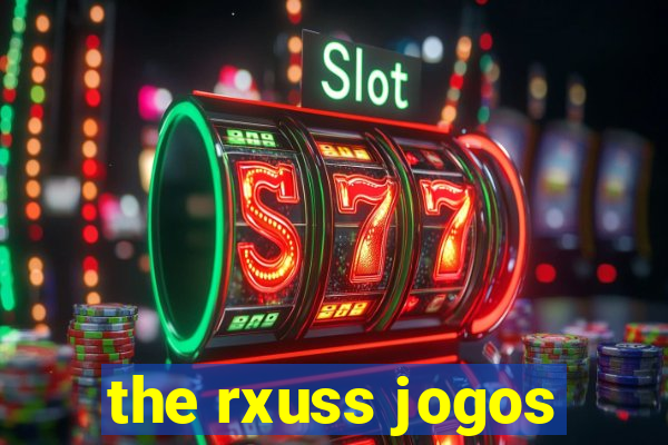 the rxuss jogos