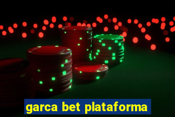 garca bet plataforma