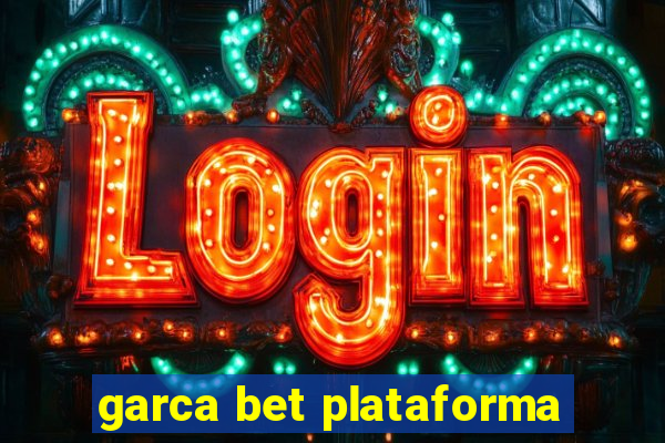 garca bet plataforma