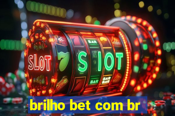 brilho bet com br