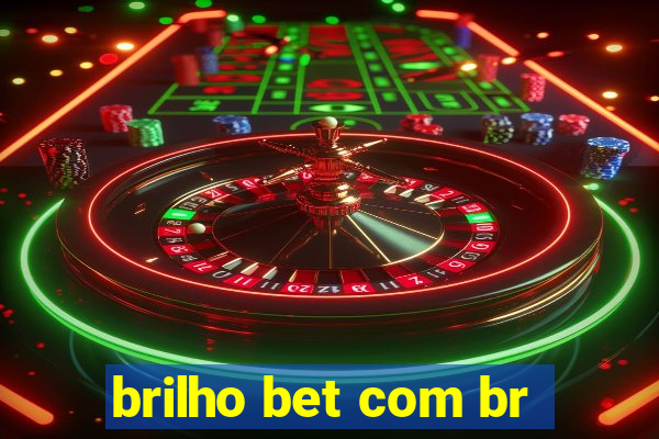 brilho bet com br