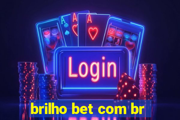 brilho bet com br