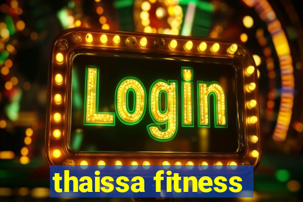 thaissa fitness