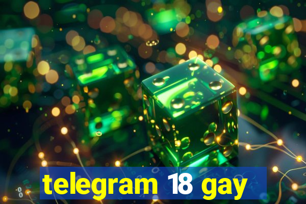 telegram 18 gay