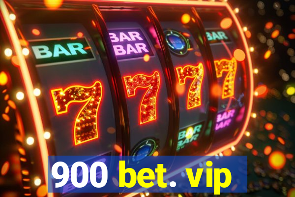 900 bet. vip