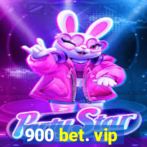 900 bet. vip