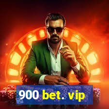 900 bet. vip