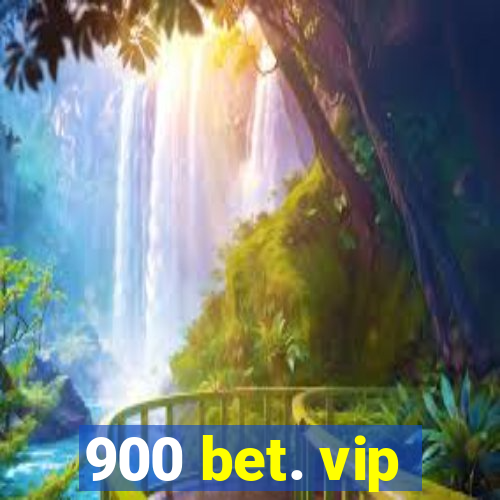 900 bet. vip