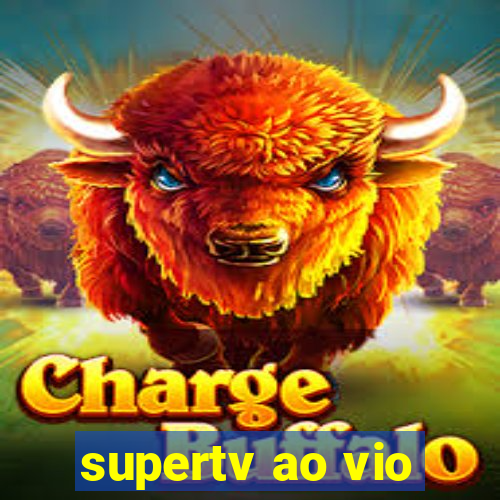 supertv ao vio