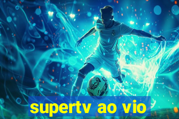 supertv ao vio