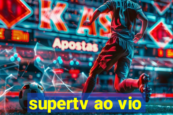 supertv ao vio