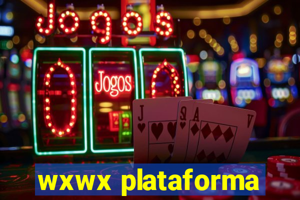 wxwx plataforma