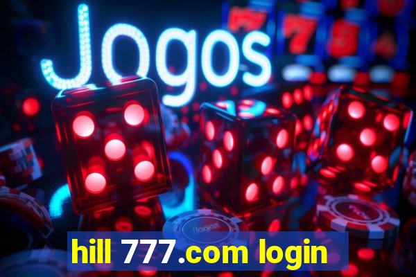 hill 777.com login