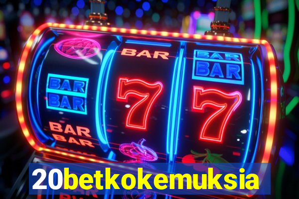 20betkokemuksia