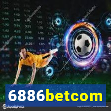 6886betcom