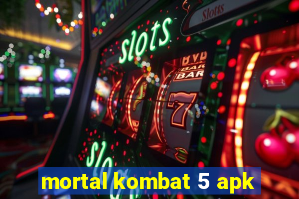 mortal kombat 5 apk