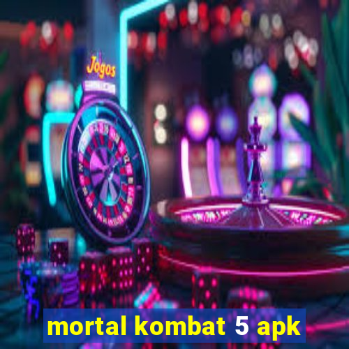 mortal kombat 5 apk