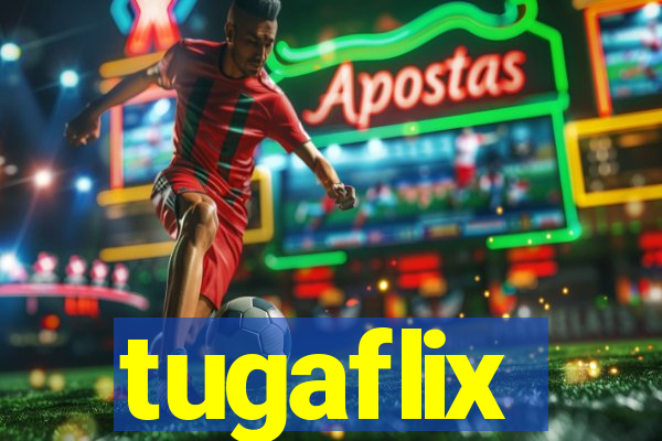 tugaflix