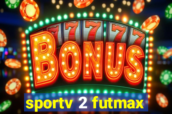 sportv 2 futmax