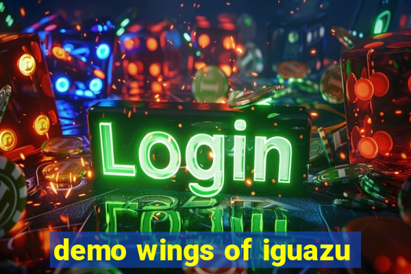 demo wings of iguazu