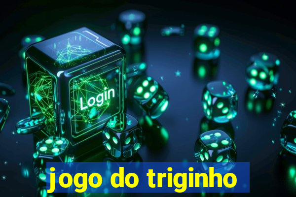 jogo do triginho