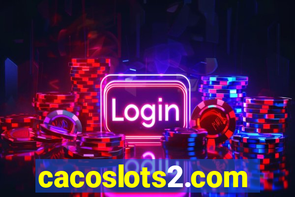 cacoslots2.com