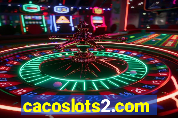 cacoslots2.com