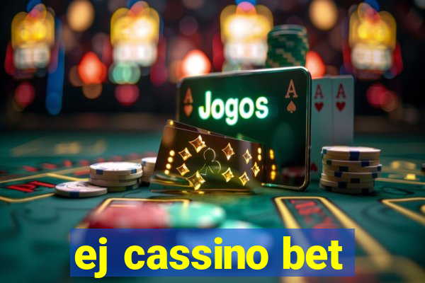 ej cassino bet