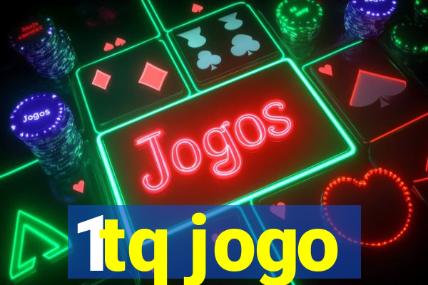 1tq jogo